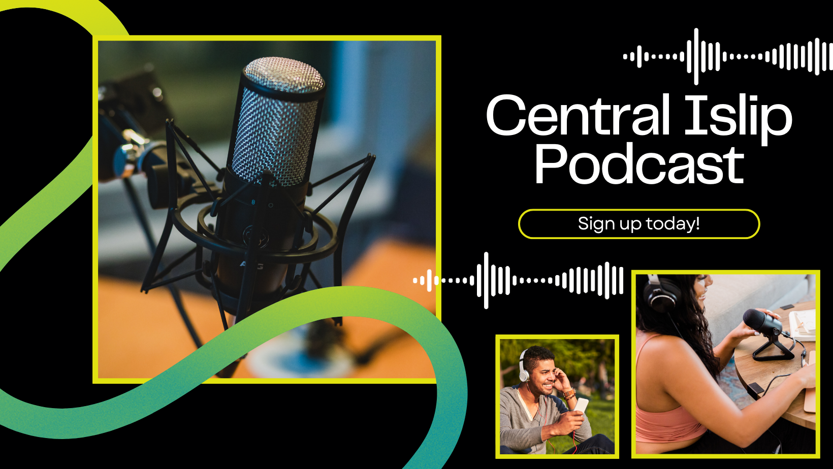 Central Islip Podcasting Club, Sign up today