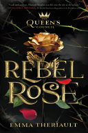 Image for "Rebel Rose (the Queen&#039;s Council, Book 1)"