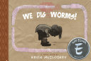 Image for "We Dig Worms!"