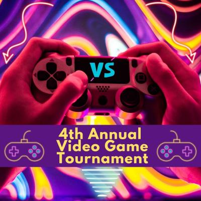 4th Annual Video Game Tournament