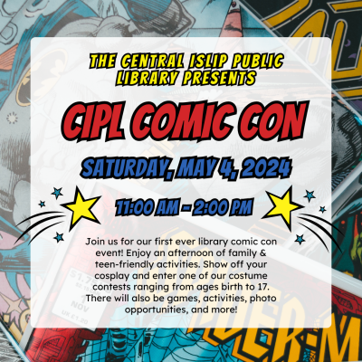 CIPL Comic Con Saturday May 4 2024 at 11:00 AM
